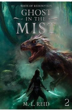 Coperta cărții 'Ghost in the Mist - M. L. Reid'