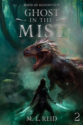 Coperta cărții 'Ghost in the Mist - M. L. Reid'