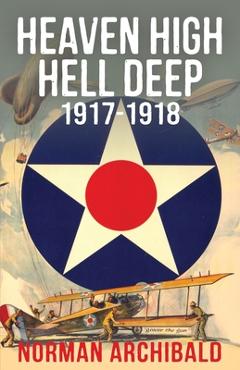 Poza produsului Heaven High, Hell Deep, 1917-1918 - Norman Archibald