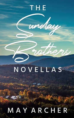 The Sunday Brothers Novellas - May Archer