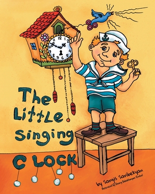 Coperta cărții 'The Little Singing Clock - Sargis Saribekyan'