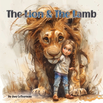 Coperta cărții 'The Lion & the Lamb - Joey Letourneau'