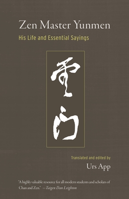 Zen Master Yunmen: His Life and Essential Sayings - Urs App