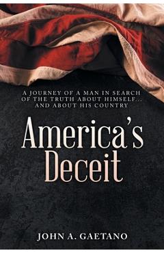 America's Deceit - John A. Gaetano