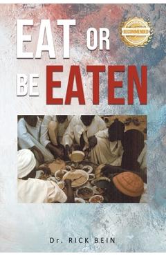Coperta cărții 'Eat or Be Eaten - Rick Bein'