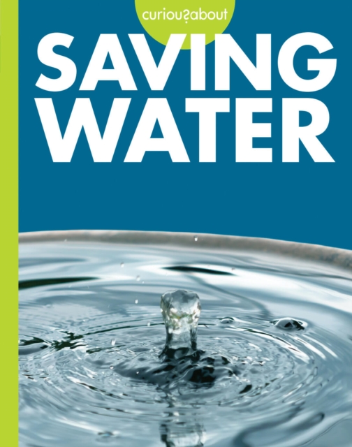 Curious about Saving Water - Amy S. Hansen