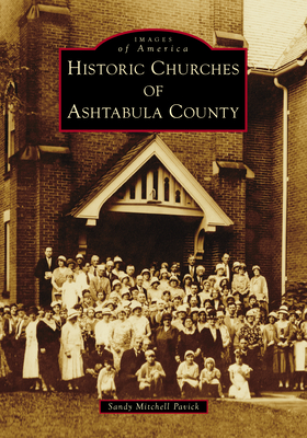 Historic Churches of Ashtabula County - Sandy Mitchell Pavick