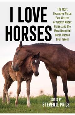 Coperta cărții 'I Love Horses - Steven D. Price'