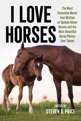 I Love Horses - Steven D. Price