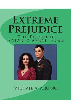 Coperta cărții 'Extreme Prejudice: The Presidio 