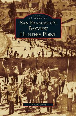 San Francisco's Bayview Hunters Point - Tricia O'brien