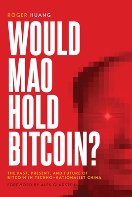 Would Mao Hold Bitcoin? - Roger Huang
