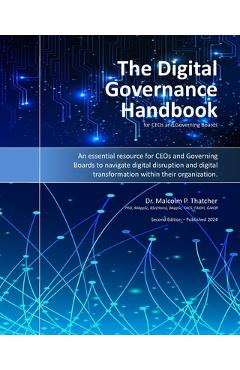 Coperta cărții 'The Digital Governance Handbook for CEOs and Governing Boards (2nd Ed. 2024) - Malcolm Thatcher'