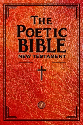 The Poetic Bible: New Testament - Mario Nitti