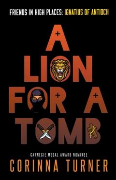 Coperta cărții 'A Lion for a Tomb - Corinna Turner'