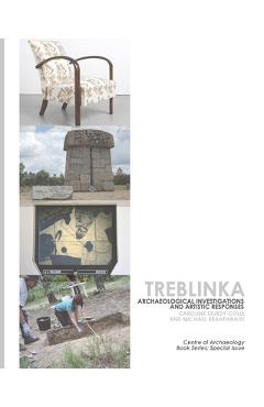 Poza produsului Treblinka: Archaeological and Artistic Responses - Michael Branthwaite
