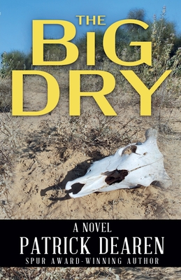 The Big Dry - Patrick Dearen
