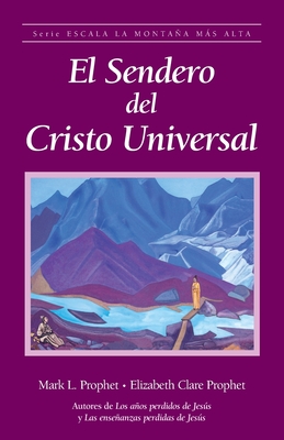 Coperta cărții 'El sendero del Cristo Universal - Elizabeth Clare Prophet'