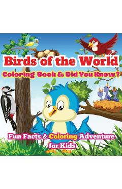 Coperta cărții 'Birds of the World: Fun Facts & Coloring Adventure for Kids Discover Owls, Parrots, Hummingbirds, and More with Unique'