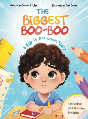 The Biggest Boo-Boo: A Fair is Not Equal Story - Sara Tiche