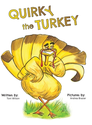 Quirky the Turkey - Toni Wilson