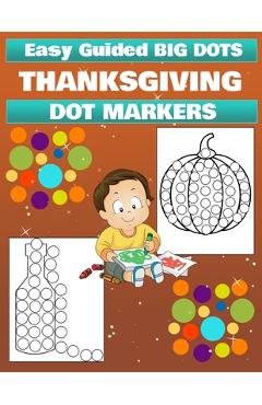 Poza produsului Thanksgiving Dot Marker Activity Book for Kids Ages 3+: Dot Marker Activity Book for Toddlers, Thanksgiving Coloring Book for Children - Laura Bidden