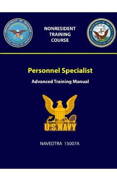 Coperta cărții 'Personnel Specialist: Advanced Training Manual - NAVEDTRA 15007A - U. S. Navy'