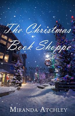 The Christmas Book Shoppe - Miranda Atchley
