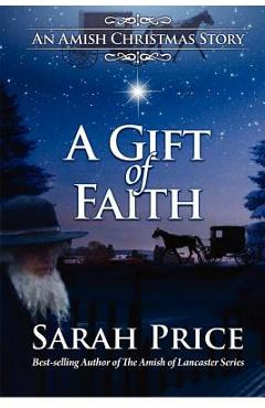 Poza produsului A Gift of Faith: An Amish Christmas Story - Sarah Price