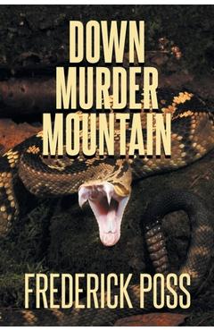 Poza produsului Down Murder Mountain - Frederick Poss