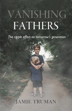 Coperta cărții 'Vanishing Fathers - Jamie Truman'