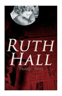 Coperta cărții 'Ruth Hall - Fanny Fern'