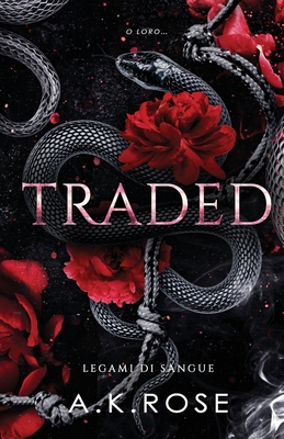 Coperta cărții 'Traded - A. K. Rose'