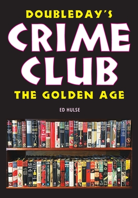 Doubleday's Crime Club: The Golden Age - Karl Schadow