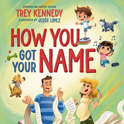 How You Got Your Name - Trey Kennedy