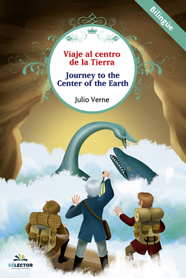 Viaje Al Centro de la Tierra (Bilingüe) - Julio Verne