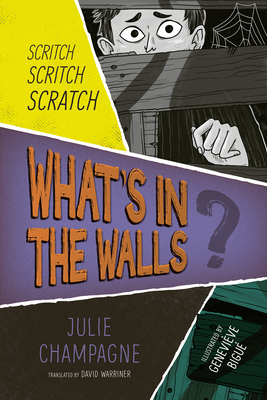 What's in the Walls? - Julie Champagne