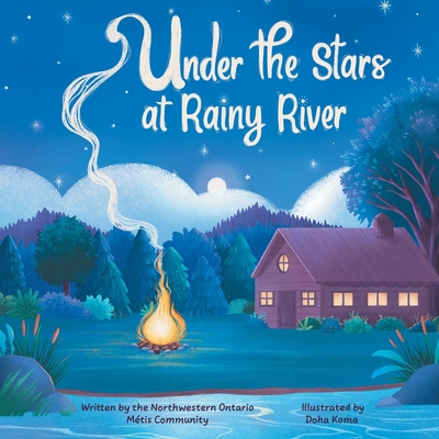 Under the Stars at Rainy River - 