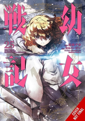 The Saga of Tanya the Evil, Vol. 25 (Manga): Volume 25 - Shinobu Shinotsuki