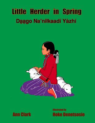 Coperta cărții 'Little Herder in Spring: Daago Na'nilkaadi Yazhi - Native Child Dinetah'