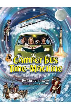 Coperta cărții 'Camper Bus Time Machine - Gordon R. Lawry'