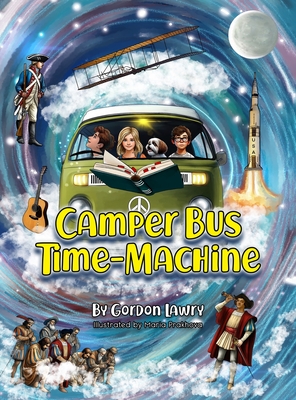Coperta cărții 'Camper Bus Time Machine - Gordon R. Lawry'