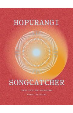 Coperta cărții 'Hopurangi--Songcatcher: Poems from the Maramataka - Robert Sullivan'