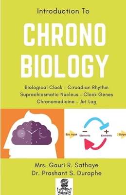 Coperta cărții 'Introduction to Chronobiology - Gauri R. Sathaye'