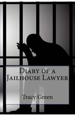Coperta cărții 'Diary of a Jailhouse Lawyer - Tracy Green'