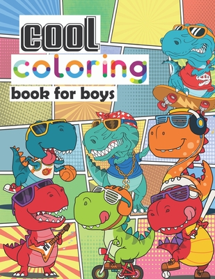 Cool Coloring Book for Boys: 20 Cool Dinosaur HIGH-QUALITY Illustrations. The Best Gift for The Young & Big Boys!! - Busy Family
