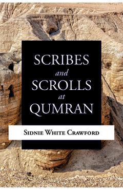Coperta cărții 'Scribes and Scrolls at Qumran - Sidnie White Crawford'