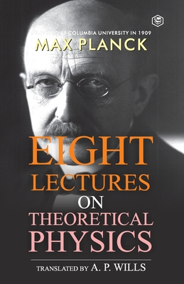 Coperta cărții 'Eight Lectures of Theoretical Physics - Max Planck'