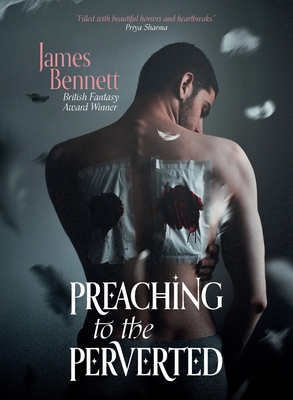 Preaching to the Perverted - James Bennett