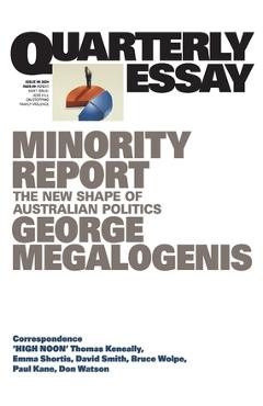 Coperta cărții 'Minority Report: The New Shape of Australian Politics; Quarterly Essay 96 - George Megalogenis'